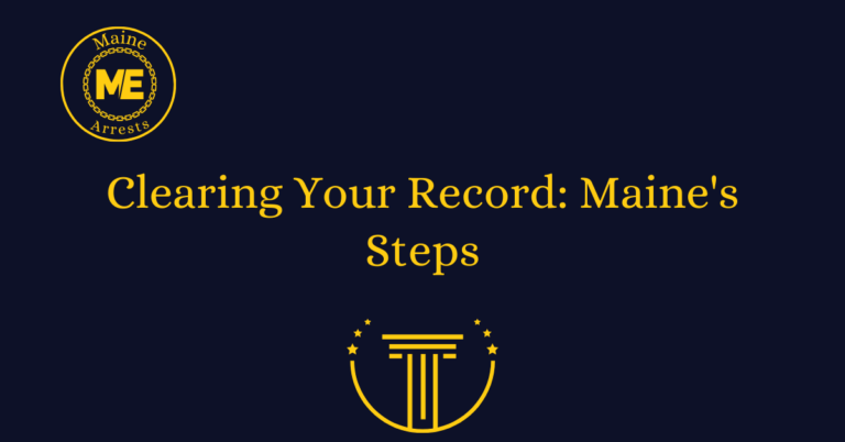 Clearing Your Record: Maine's Steps