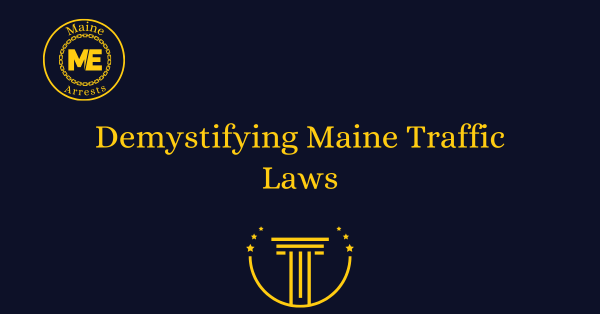 Demystifying Maine Traffic Laws
