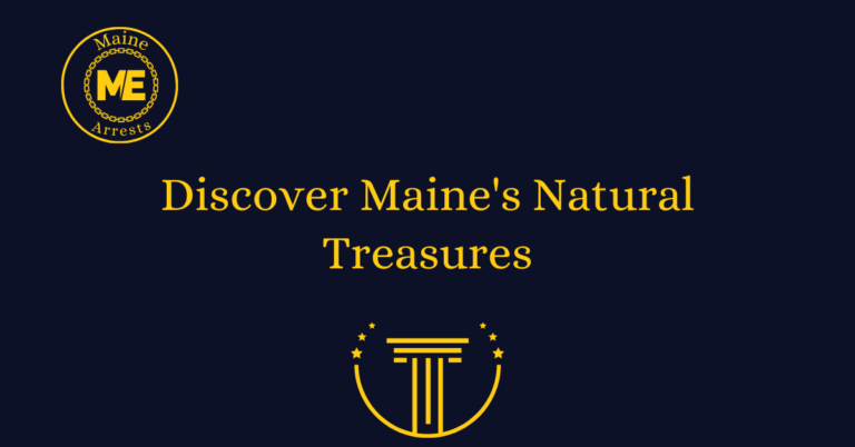 Discover Maine's Natural Treasures