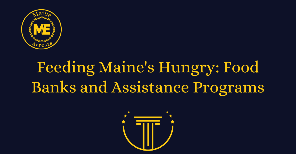 Feeding Maine's Hungry: Food Banks and Assistance Programs