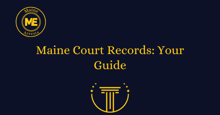 Maine Court Records: Your Guide