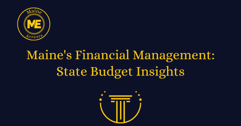 Maine's Financial Management: State Budget Insights