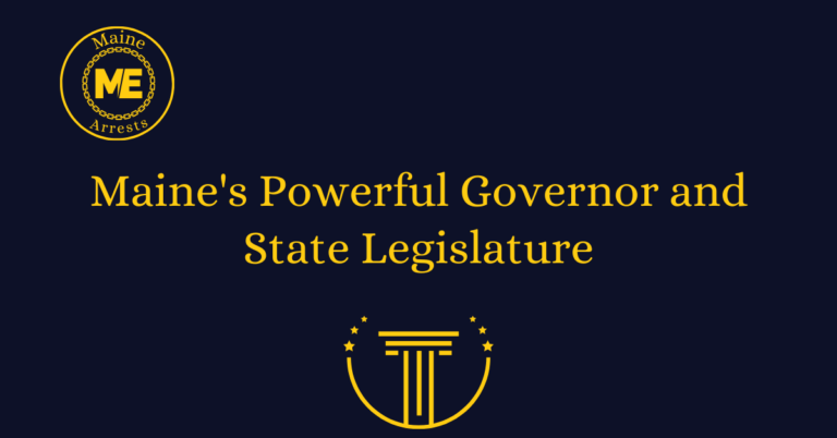 Maine's Powerful Governor and State Legislature