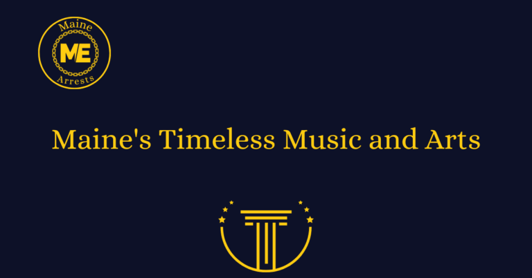 Maine's Timeless Music and Arts