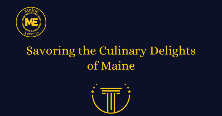 Savoring the Culinary Delights of Maine