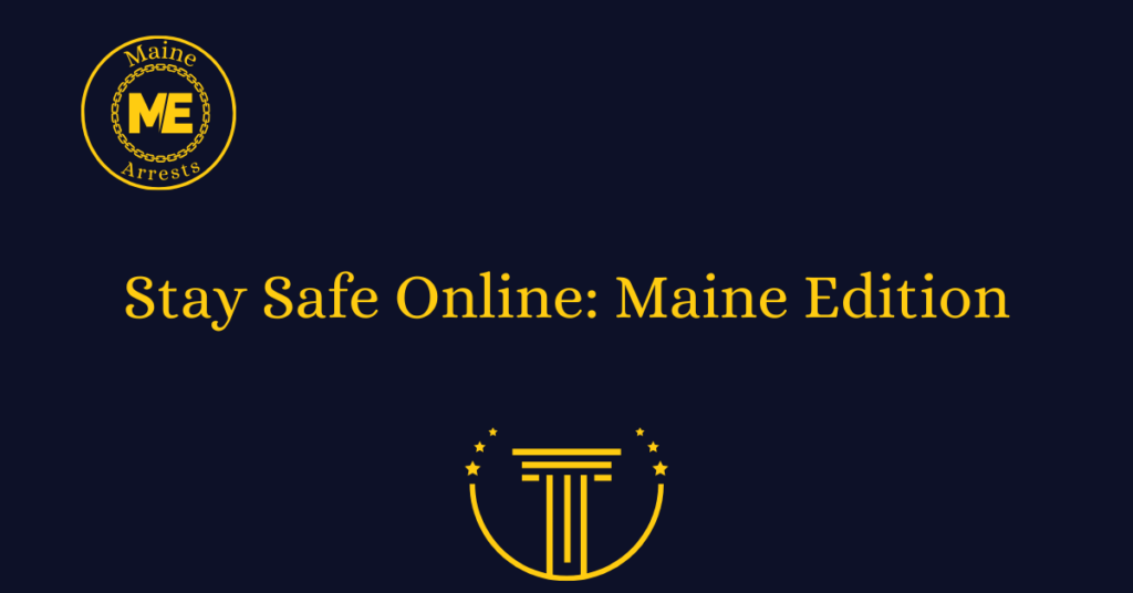 Stay Safe Online: Maine Edition
