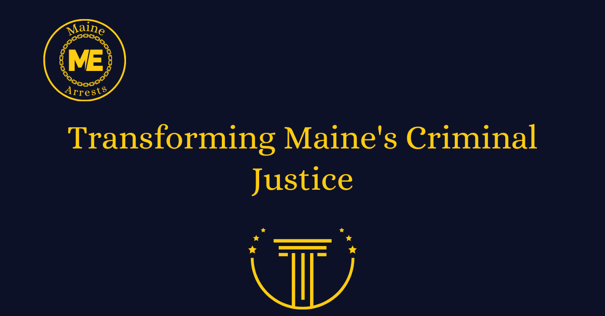 Transforming Maine's Criminal Justice