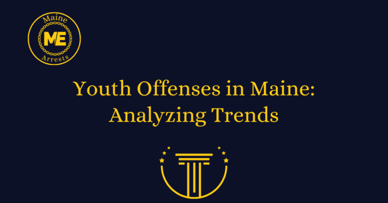 Youth Offenses in Maine: Analyzing Trends